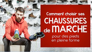 Comment choisir ses chaussures de marche pour des pieds en pleine forme [upl. by Eimas]