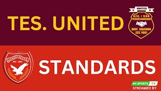 Tes United vs Standards [upl. by Assirat762]