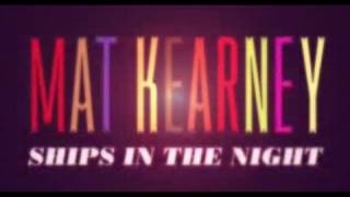 Mat Kearney quotShips In The Nightquot Lyric Video [upl. by Ednutabab]