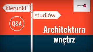 Kierunek architektura wnętrz  program studiów praca zarobki [upl. by Files]