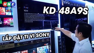 Lắp Đặt Ti Vi Sony KD 48A9S [upl. by Lokim]