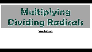 Multiplying amp Dividing Radicals [upl. by Elledoj]