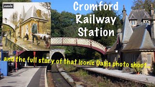 Cromford railway station and the full story of that iconic Oasis record sleeve… [upl. by Ondrea]