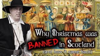 Why Was Christmas Banned in Scotland What Scottish Christmas was like beforewhat its like now [upl. by Teik]