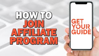 How To Join GetYourGuide Affiliate Program Quick Tutorial [upl. by Hairabez777]