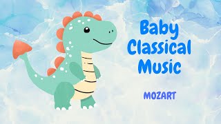 Mozart For Babies  Baby Classical Music  Brain Development  Dinos [upl. by Anohs]