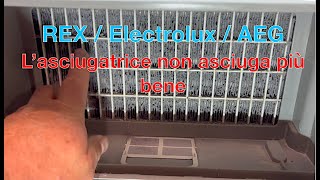 Lasciugatrice Rex Electrolux AEG non asciuga più bene [upl. by Aniram377]