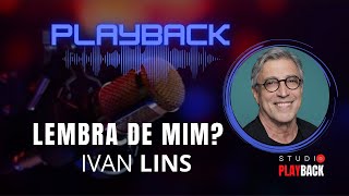 Lembra de Mim  Ivan Lins PLAYBACK [upl. by English]