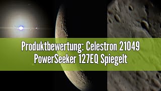 Produktbewertung Celestron 21049 PowerSeeker 127EQ Spiegelteleskop Schwarz [upl. by Saraann]