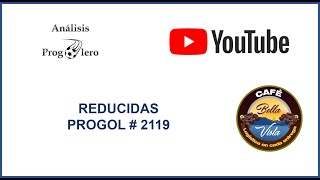 REDUCIDAS PROGOL  2119 [upl. by Ase]