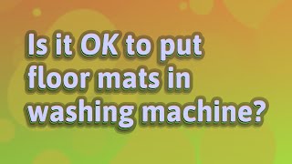 Is it OK to put floor mats in washing machine [upl. by Ihtac]