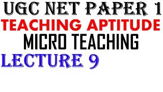 Ugc Net  Micro Teaching ll Lecture 9 ll Teaching Aptitude [upl. by Gans]