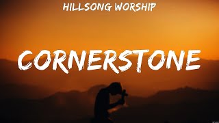 Hillsong Worship Cornerstone Lyrics Hillsong UNITED Casting Crowns Lauren Daigle 2 [upl. by Cullie]