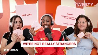 We played Were Not Really Strangers  quotSelf Lovequot Edition [upl. by Erhard]