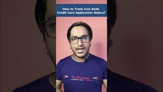 How to Track Axis Bank Credit Card Application Status  How to Check Axis Bank Credit Card Status [upl. by Ahsied]