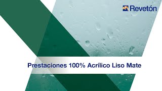 Prestaciones técnicas 100 Acrílico Liso Mate resistencia a las lluvias tempranas [upl. by Siramad]