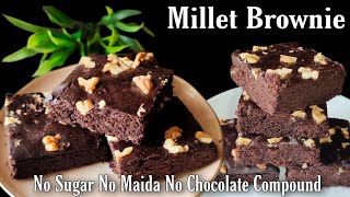 Eggless Millet Brownie  Most Healthy Brownie Cake No Sugar No Chocolate Compound No Maida [upl. by Ric]