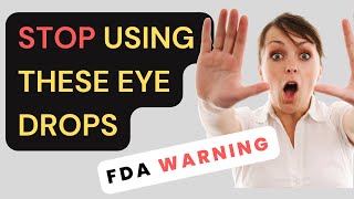 Eye Drop Blindness  FDA Recall  Dry Eye Drop Recall  Dry Eye Drops  Eye Drops Recalled 2023 [upl. by Roach40]