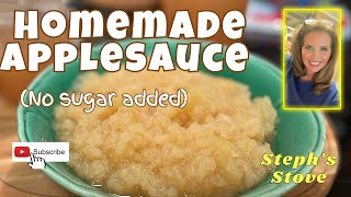 How to Make Homemade Applesauce  Easy Recipe With No Added Sugar  Steph’s Stove [upl. by Sand202]