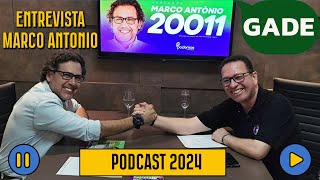 GADE PODCAST ENTREVISTA MARCO ANTONIO [upl. by Nede]