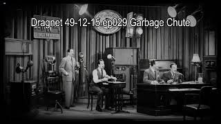 Dragnet 491215 Episode 029  Garbage Chute Dragnet Podcast DetectiveSeries [upl. by Archambault]