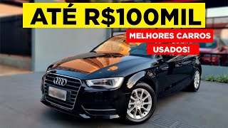 MELHORES CARROS USADOS ATÉ 100 MIL REAIS [upl. by Nohsreg373]