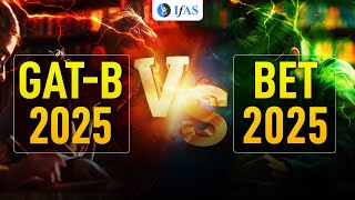 GAT B Vs BET 2025  Difference Between GATB and BET Exam  IFAS [upl. by Milano]