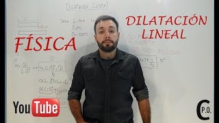 Dilatación Lineal Fórmulas y Ejemplos Física [upl. by Eyaj]