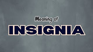 What is the meaning of Insignia [upl. by Leontina]