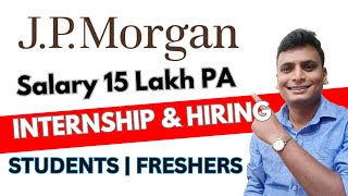 JP Morgan Hiring SDE1 Role Internship amp Full Time Jobs For Freshers amp Students  15 LPA  Java Web [upl. by Anawt215]