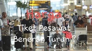 Hari ini harga tiket pesawat harusnya mulai diturunkan  Tapi Cek Harga tiket pesawat [upl. by Kamilah881]