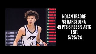 Nolan Traore vs Barcelona 45 PTS 6 REBS 9 ASTS 1 STL 52524 [upl. by Dajma]