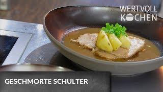 Geschmorte Schweineschulter  WERTVOLL KOCHEN [upl. by Giza]