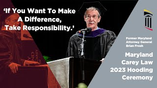 Brian Frosh Address to Maryland Carey Law Class of 2023 [upl. by Voss]