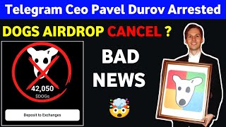 Telegram CEO Arrested  No dogs airdrop  Dogs airdrop deposit  Dogs airdrop telegram wallet [upl. by Analahs433]