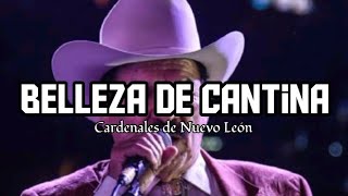 BELLEZA DE CANTINA  Cardenales de Nuevo León letra [upl. by Ellimahs]