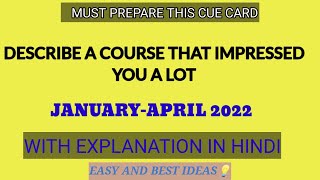 Describe a course that impressed you a lot JanApril 2022 cue card with explanation Suraj Ielts [upl. by Sally417]