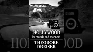 Theodore Dreiser  Hollywood Its Morals and Manners audiobook [upl. by Dur116]