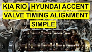 Valve Timing Alignment On Kia Rio Rio 5 Spectra amp Hyundai Accent 16L 2006 amp Up [upl. by Yssirk]