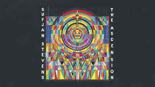 Sufjan Stevens  The Ascension Official Full Album Stream [upl. by Oirottiv]