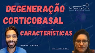 Características da Degeneração Corticobasal  Dr Diego de Castro Neurologista [upl. by Lucic979]