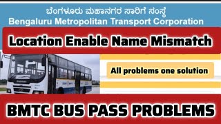 BMTC BUS PASS PROBLEMS  Location enable  Name Mismatch  Caste  all problems one solution👍kannada [upl. by Herbst]