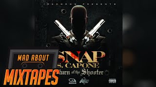 Snap Capone  Apocalypse Return of the Shooter MADABOUTMIXTAPE [upl. by Enyehc224]