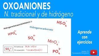 OXOANIONES Nomenclatura tradicional y de hidrógeno Ejercicios  IUPAC 2005 [upl. by Etnuaed]