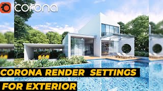 Best corona render settings amp Lighting for exterior [upl. by Luella881]