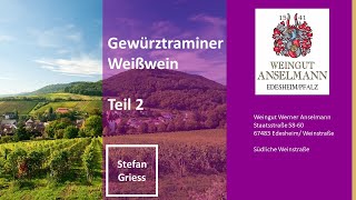 Gewürztraminer  Weißwein  Weingut Werner Anselmann  Edesheim Pfalz Gewürztraminer [upl. by Iew]