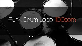 FUNK Drum Loop Practice Tool 100bpm [upl. by Veronika755]