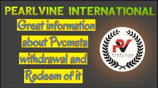 PEARLVINE NEW VIDEO  Pearlvine International and Pvc Meta New Information pvcmeta cryptocurrency [upl. by Raasch25]