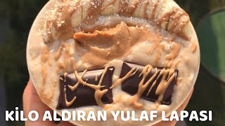 1 HAFTADA 5 KİLO ALDIRAN YULAF LAPASI TARİFİ  Kilo Aldıran Yulaf Lapası [upl. by Merola951]