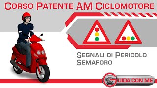 Segnali di pericolo Semaforo  Teoria per esame quiz patente AM ciclomotori [upl. by Esta720]